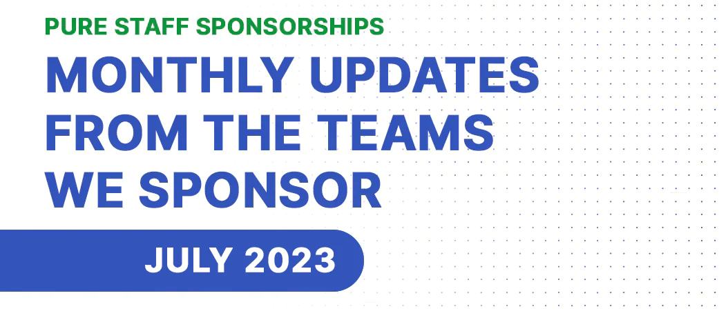 A blog banner of the monthly sponsorship updates from Pure Staff for July 2023.